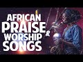 Naija Africa Church Songs High Praise and Worship || high praise and worship mixtape