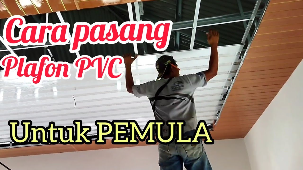 Cara Pemasangan Plafon PVC Untuk Pemula - YouTube