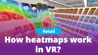 How heatmaps work in VR? | VR for Trade Marketing