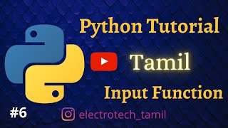 Get a input from user | Input Function | Python Tutorial | Tamil | #6
