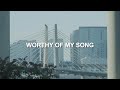 Worthy of My Song | Maranatha! Music (Lyric Video)
