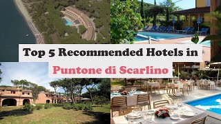 Top 5 Recommended Hotels In Puntone di Scarlino | Best Hotels In Puntone di Scarlino