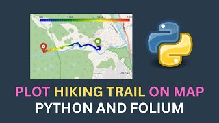 Visualize Hiking Trail on Folium Map | Python Tutorial