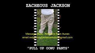 ZACHEOUS JACKSON -PULL UP OONU PANTS