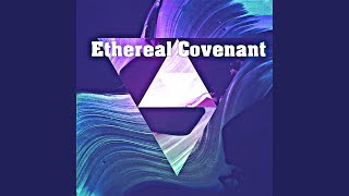Ethereal Covenant