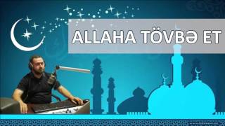 Allaha tövbə et - Yaşar Qurbanov