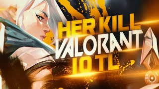 Her Kill 10 TL - Yeni Oyun Valorant Dereceli