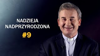 Skąd czerpać nadzieję? - ks. Marek Dziewiecki [#9]