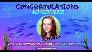 Congratulations DKC NextGen Coder "Alessia" for creating "FISH EATS FISH" Game