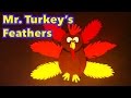 Thanksgiving songs for children - Mr. Turkey's Feathers - Lttlestorybug