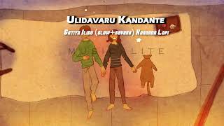 Gatiya Ilidu lofi | Ulidavaru Kandante |  Rakshit Shetty | Kannada lofi songs | Music LITE