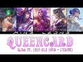 K/DA - Queencard ft. (G)I-DLE (OT5 + Lyrics) [Eng/Han/Rom]