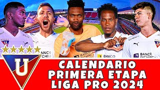 Calendario de Liga de Quito  Primera Etapa Liga Pro 2024 / Campeonato Ecuatoriano 2024