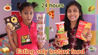 Eating only Instant Food || 24 hours challenge.