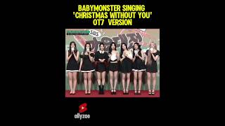 Finally, the OT7 ver of Christmas Without You #babymonster #ruka #pharita #asa #ahyeon #rora #shorts