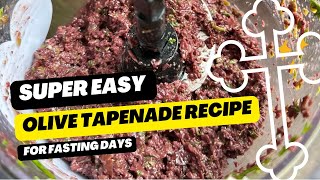 Discover the Easiest Olive Tapenade Recipe Ever