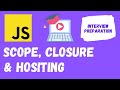 Scope, closure & hoisting in Javascript | Prepare for JS interviews