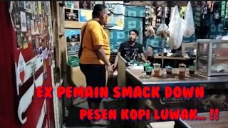 MANTAN PEMAIN SMACK DOWN PESEN LUWAK