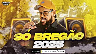 OLAVO FRAGA - SÓ BREGÃO 2025 - OUÇA AGORA - CD COMPLETO | ARROCHA MUSIC