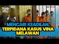 [FULL] Mencari Keadilan, Terpidana Kasus Vina dan Eki Melawan - Inside Story 10/08