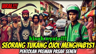 VIRAL!!! SEORANG TUKANG OJOL MENGHB1S1 PENTOLAN PREMAN PASAR SENEN