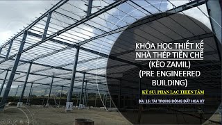 KHÓA HỌC NHÀ THÉP TIỀN CHẾ  BUỔI SỐ 15:  TẢI TRỌNG ĐỘNG ĐẤT THEO ASCE