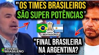 MEDO ARGENTINO DOS TIMES BRASILEIROS: FINAL BR NA ARGENTINA? PRÉVIA LIBERTADORES E SUL-AMERICANA