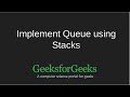 Implement queue using stack | GeeksforGeeks
