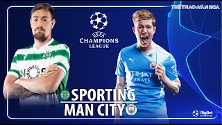 NHẬN ĐỊNH BÓNG ĐÁ | Sporting vs Man City (3h ngày 16/2) trực tiếp FPT Play. Cúp C1 Champions League