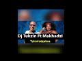 Dj Tuksin Tshivhidzelwa Remix ft (Makhadzi)