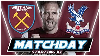 WEST HAM v CRYSTAL PALACE - STARTING XI | PREMIER LEAGUE | PREDICTED