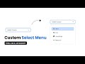 Custom Select Menu Box using HTML, CSS and JAVASCRIPT
