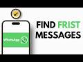 Can You See First WhatsApp Message Without Scrolling? (Explained)