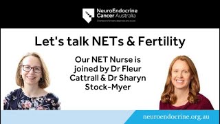 Facebook Friday 4/6/2021 - Let's talk NETs \u0026 Fertility - Dr Fleur Cattrall \u0026 Dr Sharyn Stock-Myer