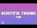 P!NK - Beautiful Trauma