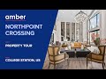 Property Tour | Northpoint Crossing, College Station | Student Accommodation in UK | amber