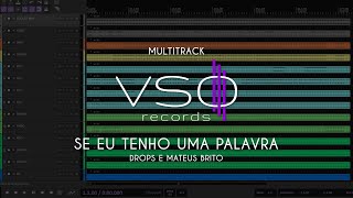 MULTITRACK - Se Eu Tenho Uma Palavra - Drops e Mateus Brito