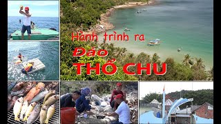 HÀNH TRÌNH RA ĐẢO THỔ CHU