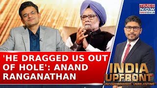 Anand Ranganathan Describes Dr. Manmohan Singh As 'Special Man' And 'Pure Gold'