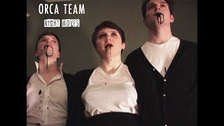 ORCA TEAM - Night Moves (OFFICIAL VIDEO)