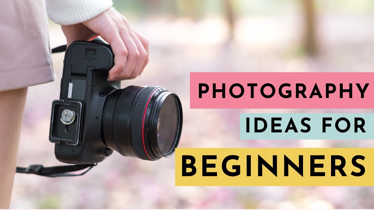 Photography Ideas For Beginners - YouTube