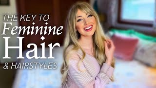 The 4 Elements of Feminine Hair || Feminine Hair Tips, Tricks, and Advice