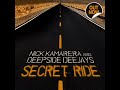 nick kamarera u0026 deepside deejays secret ride