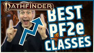 The BEST Classes in Pathfinder 2nd Edition - PF2e Community Ranking Top 9 Classes