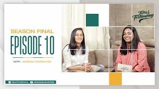 Tales to Testimony Episode 10 feat Jemimah Rodrigues