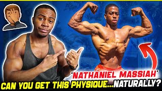 Nathaniel Massiah NATTY or NOT | Can YOU BUILD this NATURALLY...