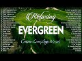 Relaxing Endless Evergreen Cruisin Love Songs Collection 💌 Most Old Beautiful Love Songs 80's 90's