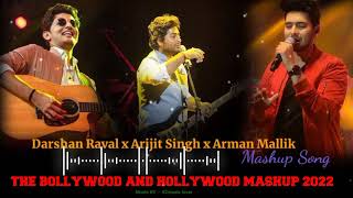 Darshan Raval X Arijit Singh X Arman Malik Mashup Songs | The Bollywood And Hollywood Mashup 2022 ⚡
