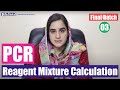 How To: PCR Calculations - PCR Reagent Mixture Calculation - Final Batch - Part 03