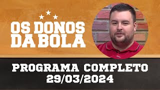 Donos da Bola RS | 29/03/2024 |